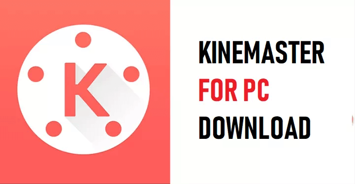 KineMaster For Windows PC Download Latest Version